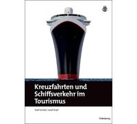 Axel Schulz Josef A Kreuzfahrten und Schiffsverkehr im Touris (Copertina rigida)