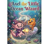 Axel the Little Ocean Wizard