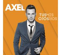 Axel - Tus Ojos Mis Ojos