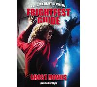 Axelle Carolyn The Frightfest Guide to Ghost Movies (Tascabile)