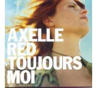 Axelle Red - Toujours Moi