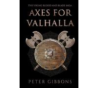 Axes for Valhalla: The third book in the Viking Blood and Blade Saga