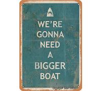 AXHNG Poster vintage con scritta in lingua inglese "We're gonna need a bigger boat decor, metallo alluminio 20,3 x 15,2 cm, decorazione da