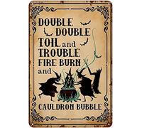 AXHNG Poster vintage in latta con scritta "Witch Double Double Toil and Trouble Fire Burn and Cauldron Bubble Halloween", in alluminio, 20,3 x 30,5 cm, decorazione da parete