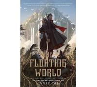 Axie Oh The Floating World (Copertina rigida) Floating World