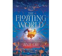 Axie Oh The Floating World (Tascabile) Floating World