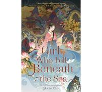 Axie Oh The Girl Who Fell Beneath the Sea (Copertina rigida)