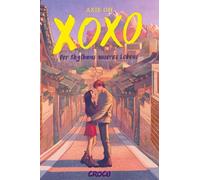 Axie Oh XOXO - Der Rhythmus unseres Lebens (Tascabile)