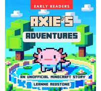Axie's Adventures: A Minecraft-Inspired Story for Young Readers