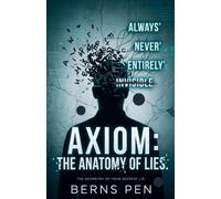 Axiom: The Anatomy of Lies