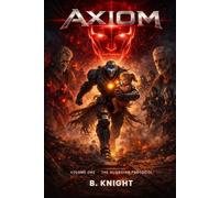 Axiom: Volume One: The Guardian Protocol