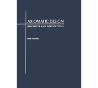 Axiomatic Design: Advances and Applications