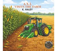 AXL VISITS THE FARM