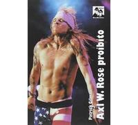 Axl. W. Rose proibito