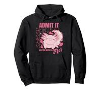 Axolotl Admit It all You Need is Me! Funny Valentine's Day Felpa con Cappuccio