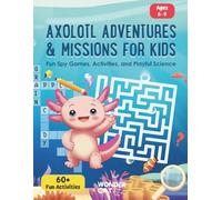 Axolotl Adventures & Missions for Kids: Fun Spy Games, Mazes and Brain Puzzles for Kids