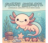 Axolotl Colouring Book for Kids & Adults: Kawaii Cute Sea Animals, Bold Outlines, Single-Sided Marker-Friendly Pages, Relaxing Colouring for Children ... relaxing colouring for kids, teens & adults
