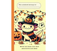 Axolotl facts Journal for curious kids: Halloween Edition