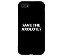 Axolotl Gifts - Save the Axolotls - Simpatico amante degli animali Custodia per iPhone SE (2020) / 7/8