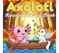 Axolotl Kawaii Coloring Book: Horned Fun Coloring for Adults And Kids - 50 Unique Designs, 8.5 × 8.5 Inches