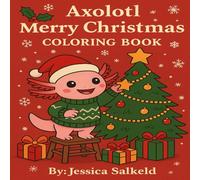 Axolotl Merry Christmas Coloring Book