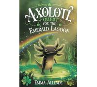 Axolotl Quest for the Emerald Lagoon: 17