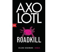 Axolotl Roadkill: Roman