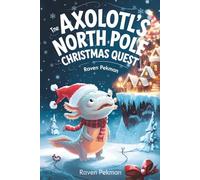 Axolotl’s North Pole Christmas Quest: 2