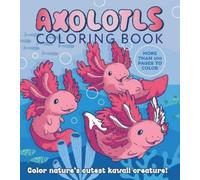 Axolotls Coloring Book (Tascabile) Chartwell Coloring Books