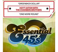Axton, Hoyt/ Chambers Brothers - Greenback Dollar / One More Round