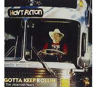 Axton, Hoyt - Gotta Keep Rollin'-Jeremiah Years