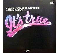 Axwell & Sebastian Ingrosso & Salem Al Fakir - It's True