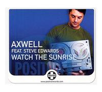 Axwell - Watch The Sunrise