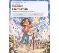 Aya and the Runaway Constellations: A Magical Story Coloring Adventure for Kids Ages 7-11