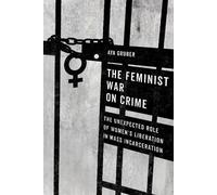 Aya Gruber The Feminist War on Crime (Copertina rigida)