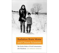 Aya Hirata Kimura Radiation Brain Moms and Citizen Scientists (Copertina rigida)