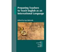 Aya Matsuda Preparing Teachers to Teach English as an International (Tascabile)