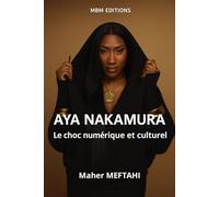 AYA NAKAMURA: Le choc numérique et culturel