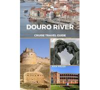 Aya Weiss Douro River Cruise Travel Guide (Tascabile)