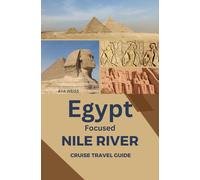 Aya Weiss Egypt Focused Nile River Cruise Travel Guide (Tascabile)