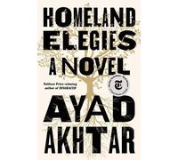 Ayad Akhtar Homeland Elegies (Copertina rigida)