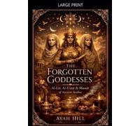 Ayah Hill The Forgotten Goddesses (Tascabile)