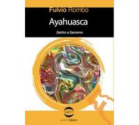 Ayahuasca. Delitto a Sanremo
