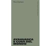 Ayahuasca e cura del mondo