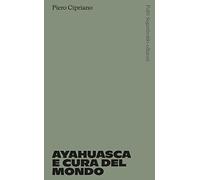 Ayahuasca e Cura del Mondo