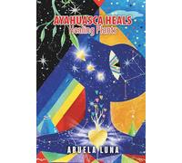 AYAHUASCA HEALS: Healing Plants