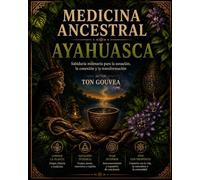 AYAHUASCA: Medicina Ancestral de la Selva