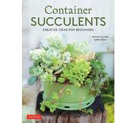 Ayako Eifuku Kentaro Kuroda Container Succulents (Tascabile)