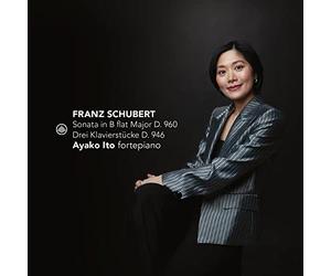 Ayako Ito - Schubert: Sonata In B Flat Major D.960; Drei Klavierstucke D