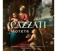 Ayako Ono/Christoph Rudolph/Christoph Riedo/Marc Meisel - Cazzati: Motets